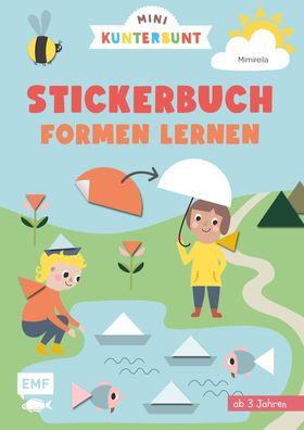 Mini Kunterbunt - Mein erstes Formen-Stickerbuch f?r Kinder ab 3 Jahren, Mi ...