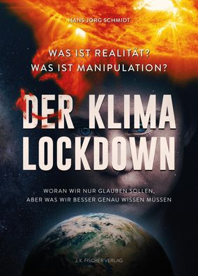 Der Klima Lockdown, Hans-J?rg Schmidt