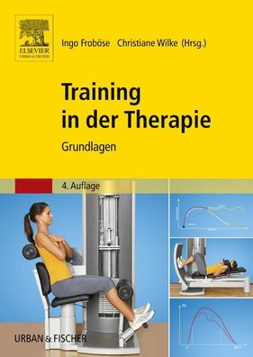 Training in der Therapie - Grundlagen, Ingo Frob?se