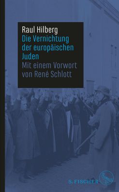 Die Vernichtung der europ?ischen Juden, Raul Hilberg
