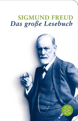 Sigmund Freud: Das gro?e Lesebuch, Sigmund Freud