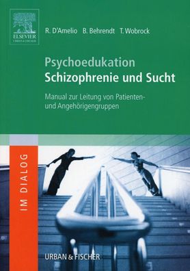 Psychoedukation Schizophrenie und Sucht, Roberto D'Amelio