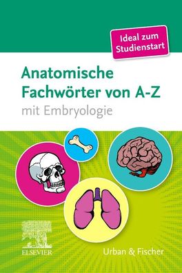 Anatomische Fachw?rter von A-Z, Elsevier Gmbh