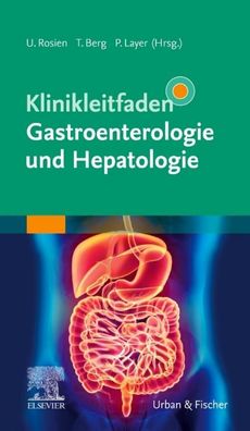 Klinikleitfaden Gastroenterologie und Hepatologie, Thomas Berg