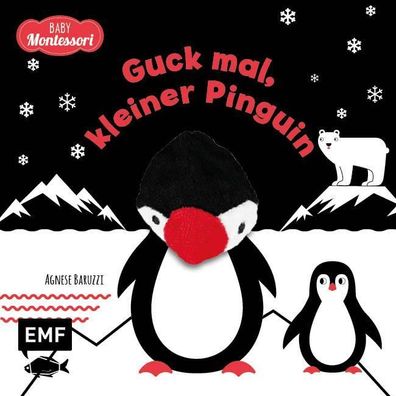 Kontrastbuch f?r Babys: Guck mal, kleiner Pinguin, Agnese Baruzzi