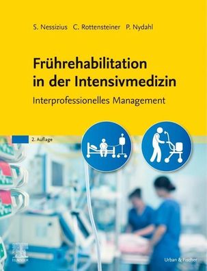 Fr?hrehabilitation in der Intensivmedizin, Stefan Nessizius