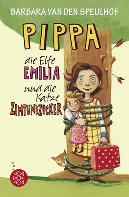 Pippa, die Elfe Emilia und die Katze Zimtundzucker, Barbara van den Speulhof