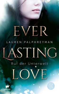 Everlasting Love - Ruf der Unterwelt, Lauren Palphreyman