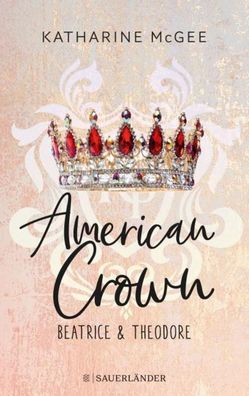 American Crown - Beatrice & Theodore, Katharine McGee