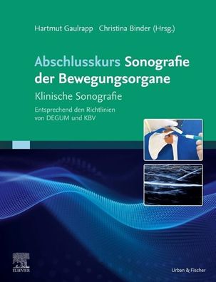 Abschlusskurs Sonografie der Bewegungsorgane, Hartmut Gaulrapp