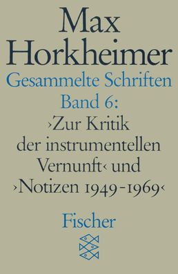 Gesammelte Schriften VI, Max Horkheimer