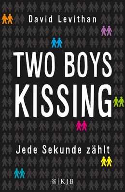 Two Boys Kissing - Jede Sekunde z?hlt, David Levithan