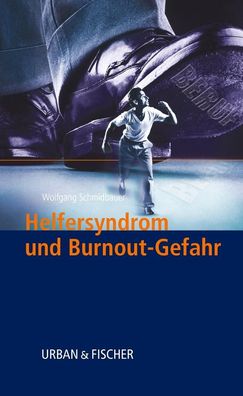 Helfersyndrom und Burnout-Gefahr, Wolfgang Schmidbauer