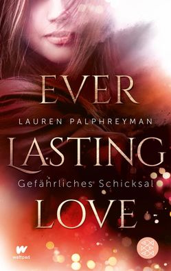Everlasting Love - Gef?hrliches Schicksal, Lauren Palphreyman