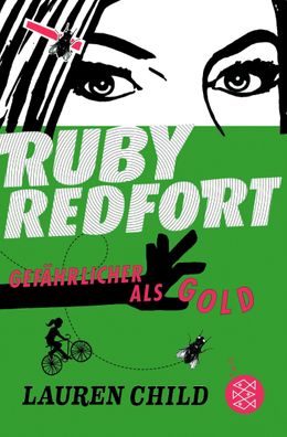 Ruby Redfort - Gef?hrlicher als Gold, Lauren Child