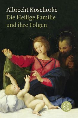 Die Heilige Familie und ihre Folgen, Albrecht Koschorke
