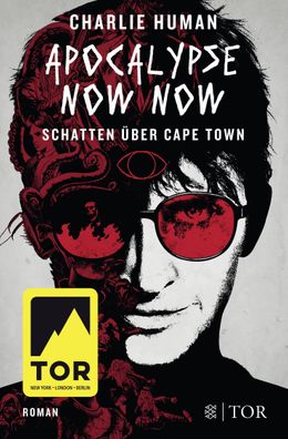 Apocalypse Now Now. Schatten ?ber Cape Town, Charlie Human