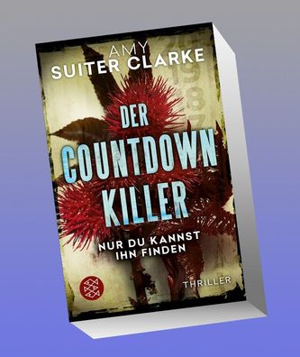 Der Countdown-Killer - Nur du kannst ihn finden, Amy Suiter Clarke