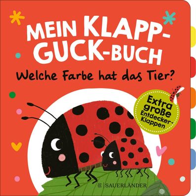 Mein Klapp-Guck-Buch: Welche Farbe hat das Tier?, Susanne Weber