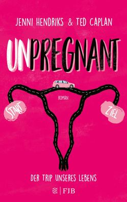 Unpregnant - Der Trip unseres Lebens, Jenni Hendriks