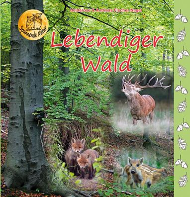 Lebendiger Wald, Heiderose Fischer-Nagel