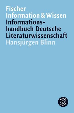 Informationshandbuch Deutsche Literaturwissenschaft, Hansj?rgen Blinn