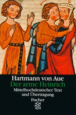 Der arme Heinrich: Mittelhochdeutscher Text und ?bertragung, Hartmann von A ...