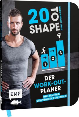 20 to Shape - Bodyweight only: Der Work-out-Planer, Ralf Ohrmann