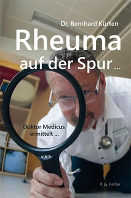 Rheuma auf der Spur ..., Dr Bernhard K?rten