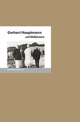 Gerhart Hauptmann auf Hiddensee, Bernd Erhard Fischer