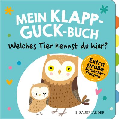 Mein Klapp-Guck-Buch: Welches Tier kennst du hier?, Susanne Weber