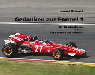 Gedanken zur Formel 1, Thomas Rehmet