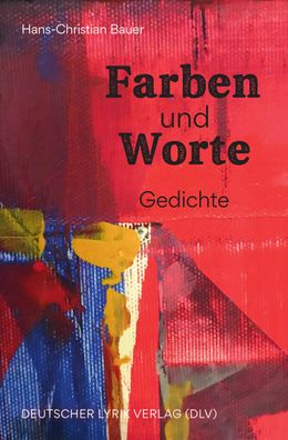 Farben und Worte, Hans-Christian Bauer