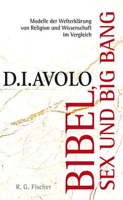Bibel, Sex und Big Bang, D. I. Avolo