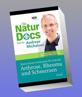 Die Natur-Docs - Meine besten Heilmittel f?r Gelenke. Arthrose, Rheuma und ...