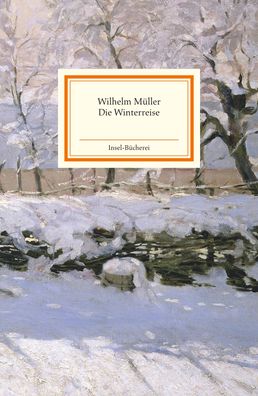 Die Winterreise, Wilhelm M?ller