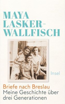 Briefe nach Breslau, Maya Lasker-Wallfisch