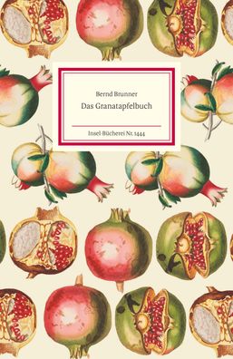 Das Granatapfelbuch, Bernd Brunner
