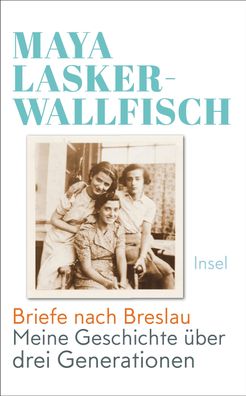 Briefe nach Breslau, Maya Lasker-Wallfisch