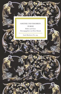 Goethe und Tischbein in Rom, Petra Maisak