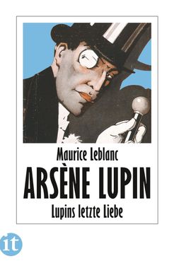 Lupins letzte Liebe, Maurice Leblanc