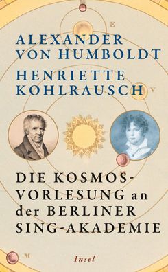 Die Kosmos-Vorlesung an der Berliner Sing-Akademie, Alexander Von Humboldt