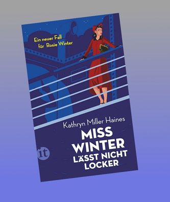 Miss Winter l?sst nicht locker, Kathryn Miller Haines