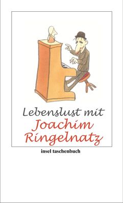 Lebenslust mit Joachim Ringelnatz, Joachim Ringelnatz