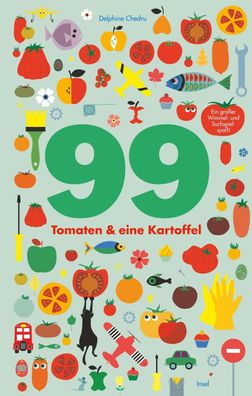 99 Tomaten & eine Kartoffel, Delphine Chedru