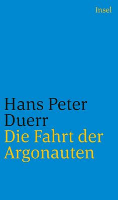 Die Fahrt der Argonauten, Hans Peter Duerr