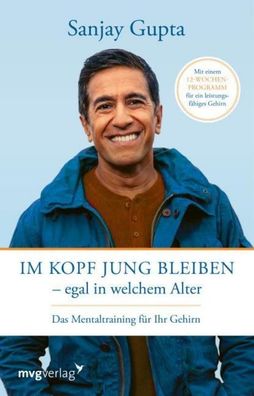 Im Kopf jung bleiben - egal in welchem Alter, Sanjay Gupta