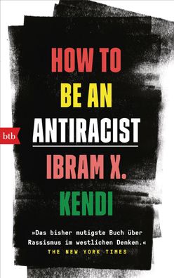 How To Be an Antiracist, Ibram X. Kendi