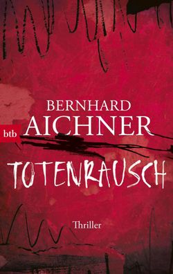 Totenrausch, Bernhard Aichner