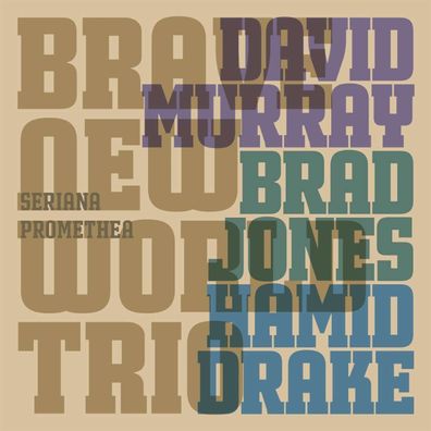 David Murray, Brad Jones & Hamid Drake: Seriana Promothea - - (CD / S)